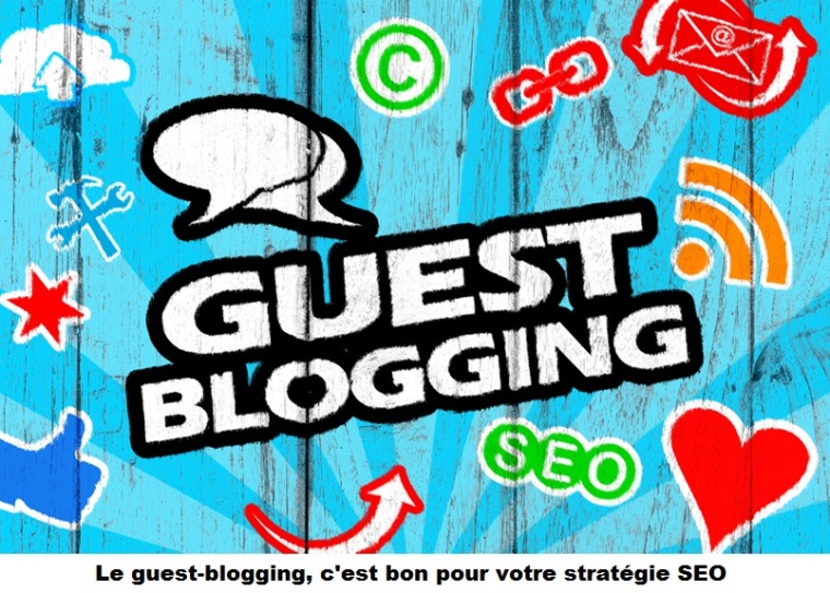 le-guest-blogging-cest-bon-pour-votre-strategie-seo